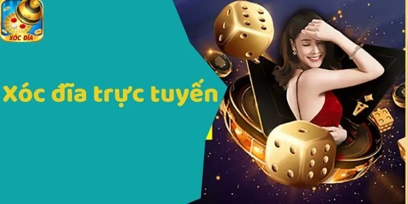 Xóc Đĩa Trực Tuyến Đổi Thưởng Uy Tín Nhất Năm 2025